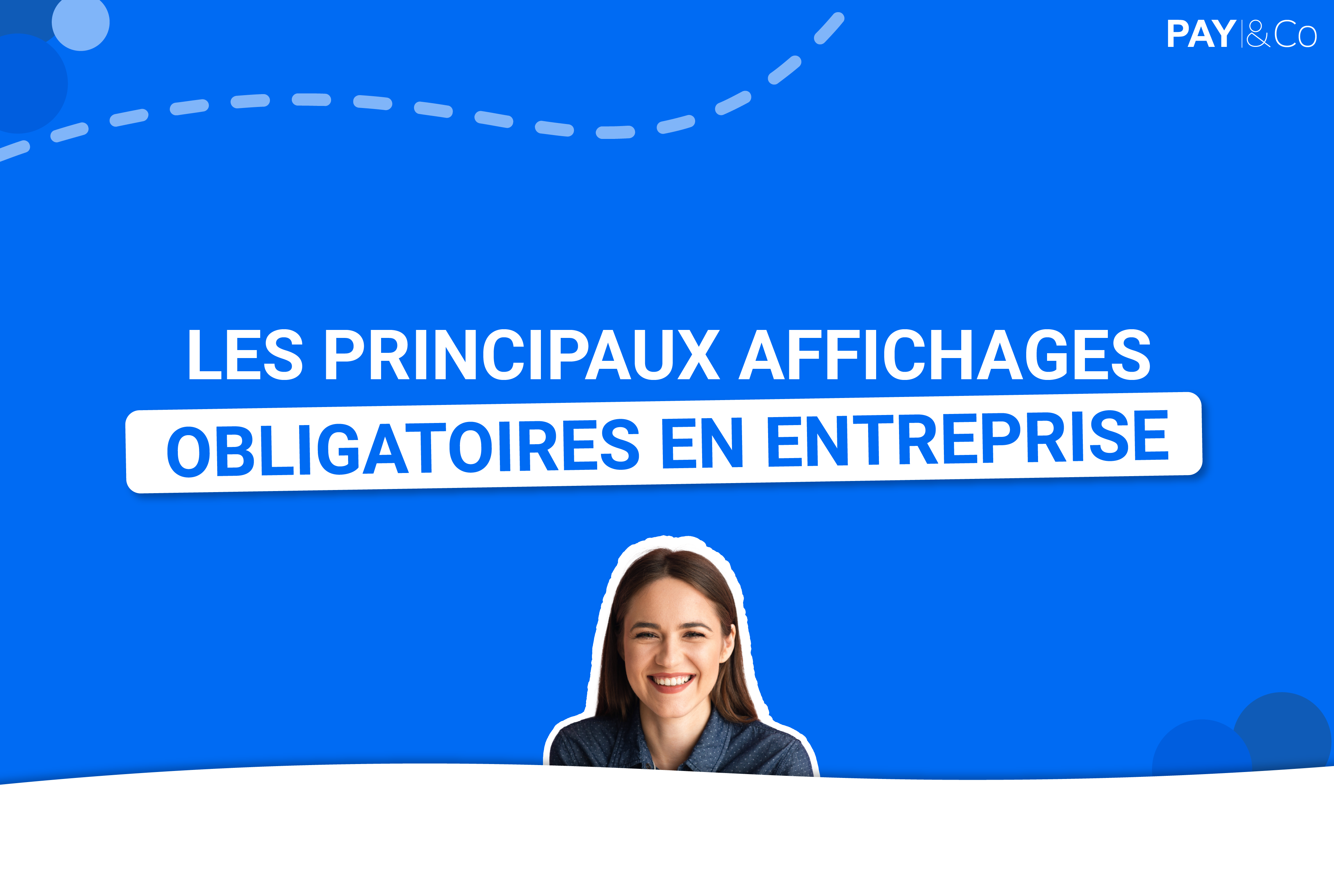 Lire la suite à propos de l’article Les principaux affichages obligatoires en entreprise