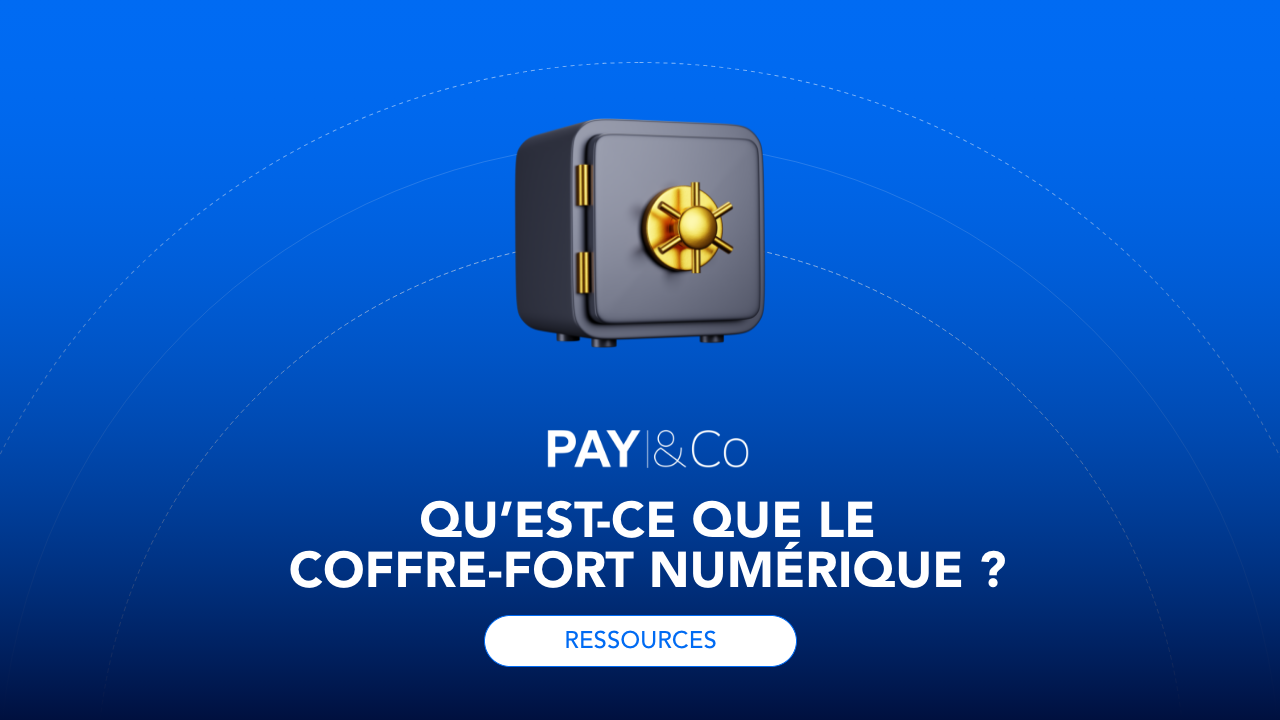 Qu’est-ce que le coffre-fort numérique ?